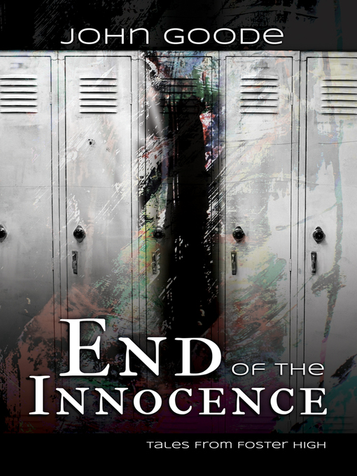 Title details for End of the Innocence by John Goode - Available